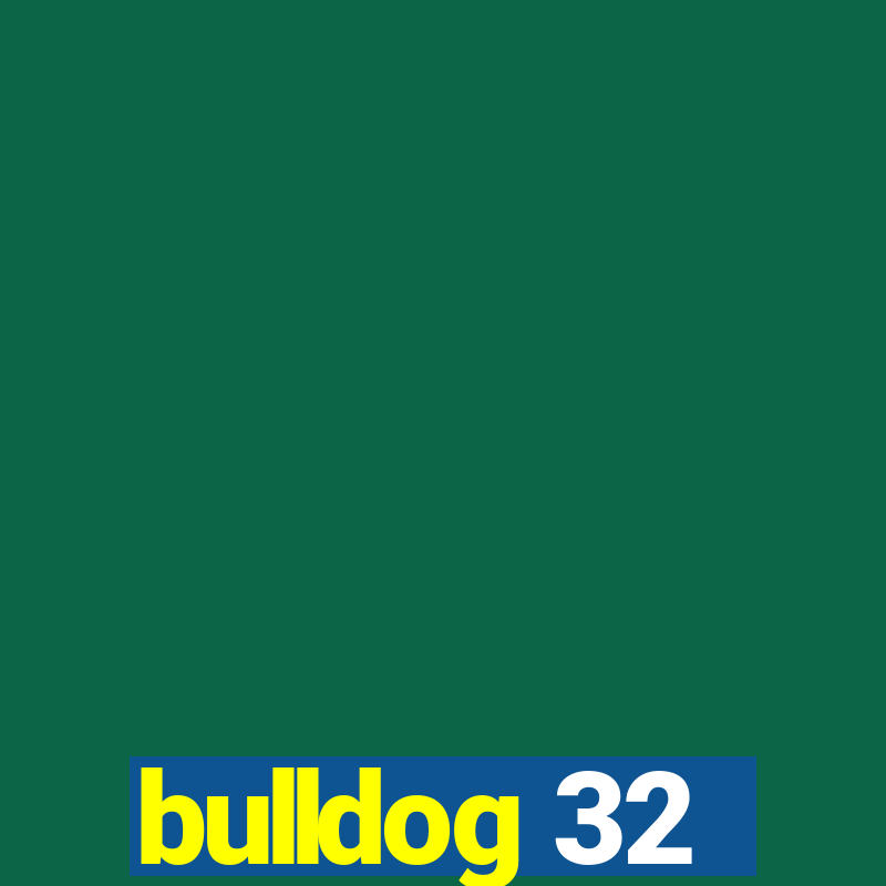 bulldog 32